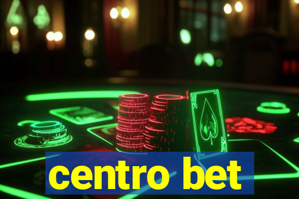 centro bet