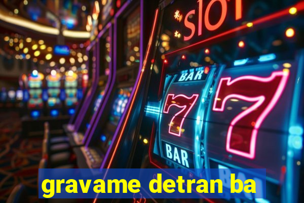 gravame detran ba