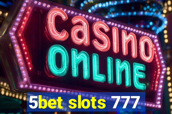 5bet slots 777