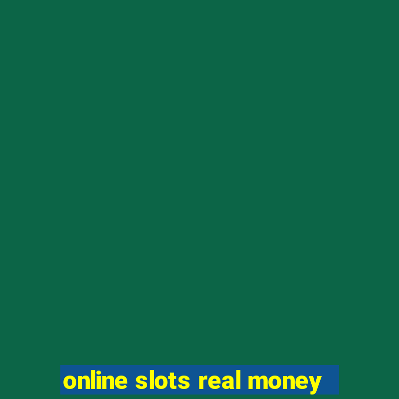 online slots real money