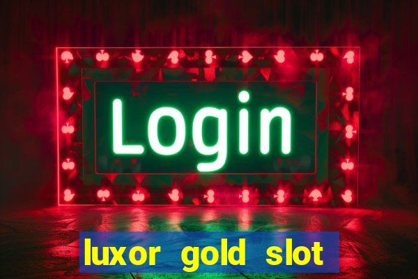 luxor gold slot free play