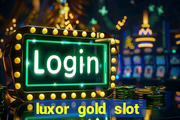 luxor gold slot free play