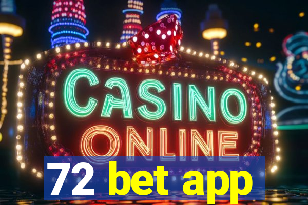 72 bet app