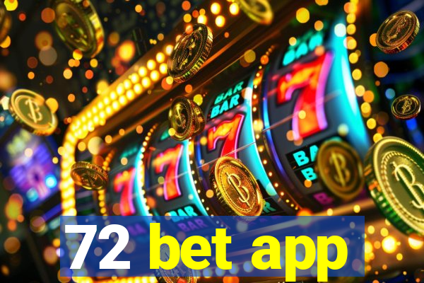 72 bet app