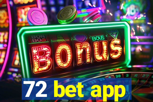 72 bet app