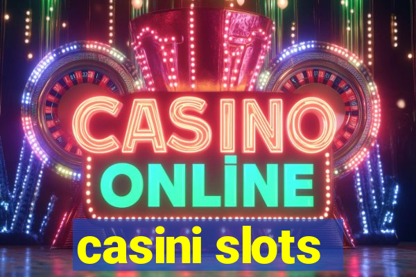 casini slots