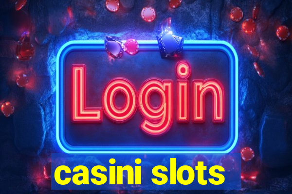 casini slots