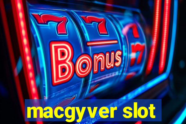 macgyver slot