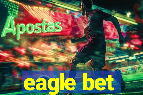 eagle bet