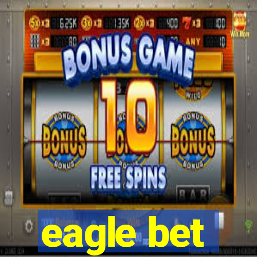 eagle bet