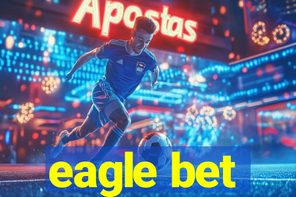 eagle bet