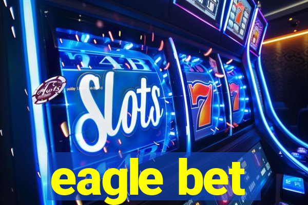 eagle bet