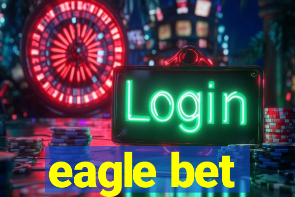 eagle bet