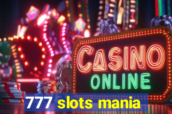 777 slots mania