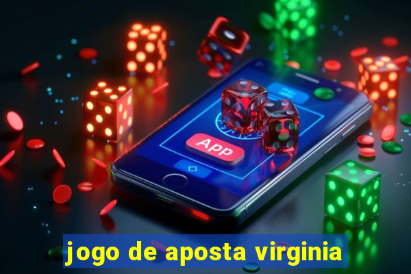 jogo de aposta virginia