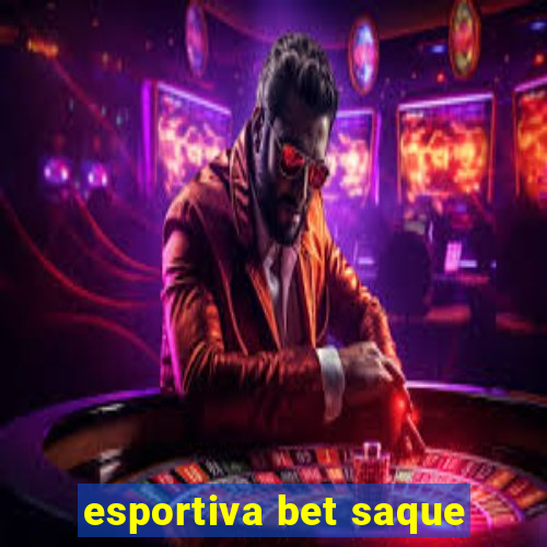 esportiva bet saque