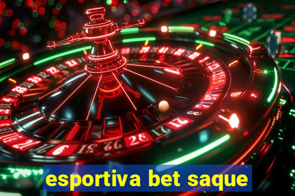 esportiva bet saque