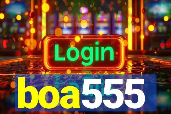 boa555