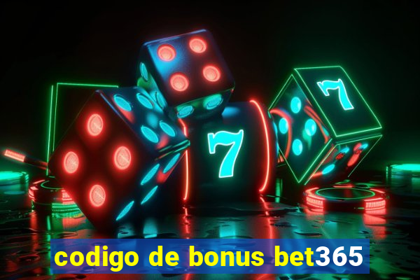 codigo de bonus bet365