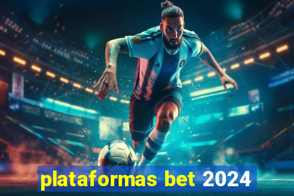 plataformas bet 2024