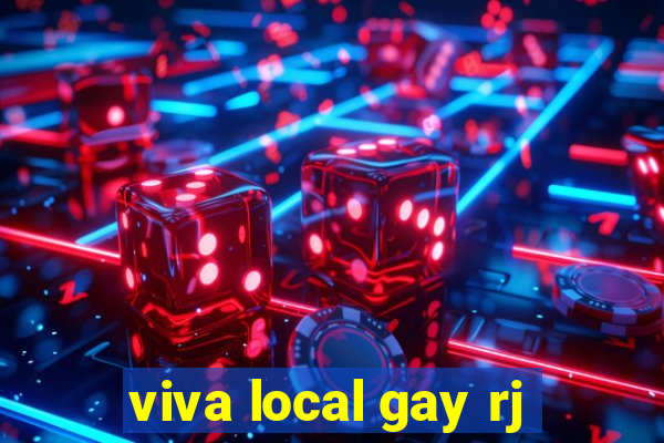 viva local gay rj