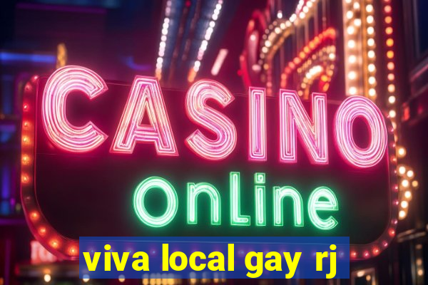 viva local gay rj