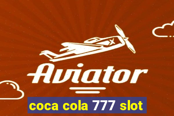 coca cola 777 slot