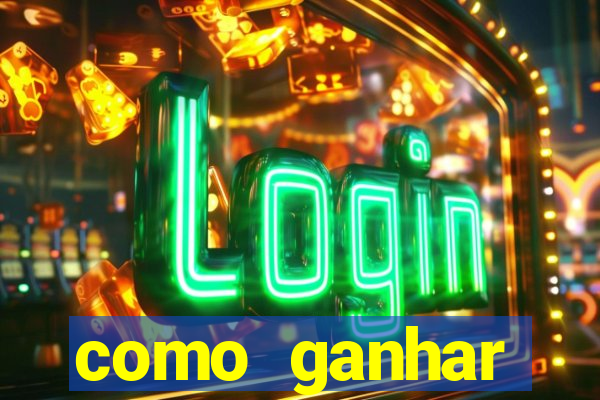 como ganhar dinheiro jogo do tigrinho