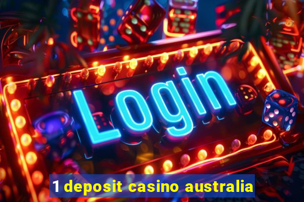 1 deposit casino australia