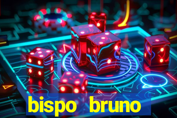 bispo bruno leonardo fortuna