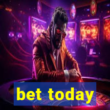 bet today