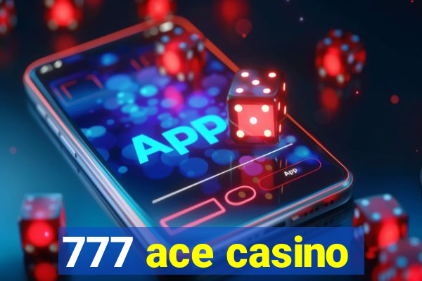 777 ace casino