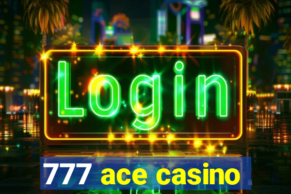 777 ace casino