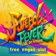 free vegas slot machine games online