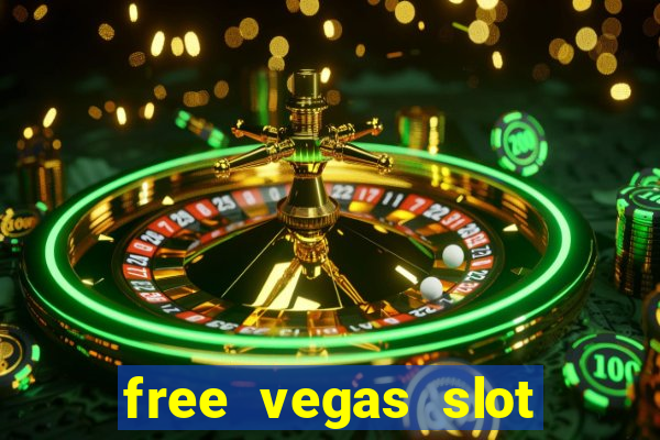 free vegas slot machine games online