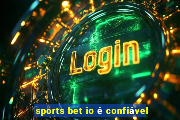 sports bet io é confiável