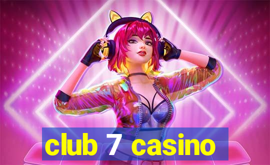 club 7 casino