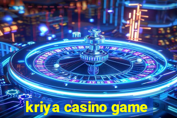 kriya casino game