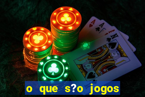 o que s?o jogos de apostas