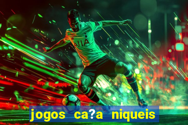 jogos ca?a niqueis gratis online mais recentes