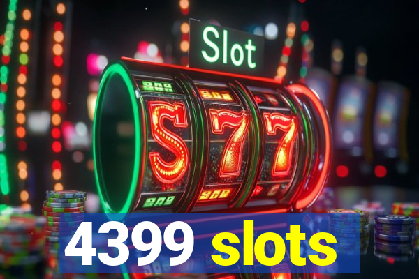 4399 slots