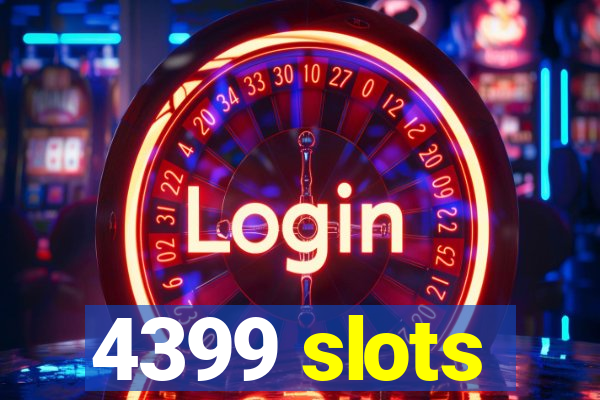 4399 slots