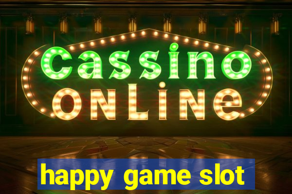 happy game slot