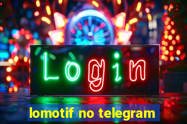 lomotif no telegram