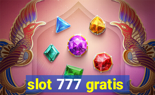 slot 777 gratis