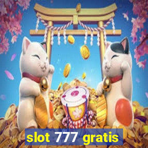 slot 777 gratis