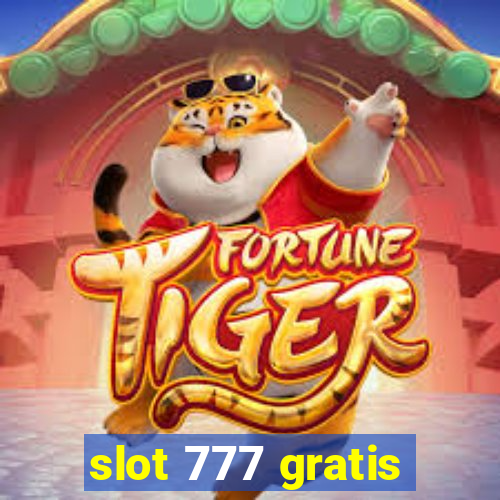 slot 777 gratis