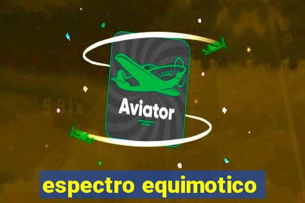 espectro equimotico