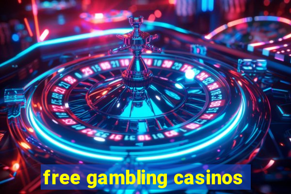 free gambling casinos