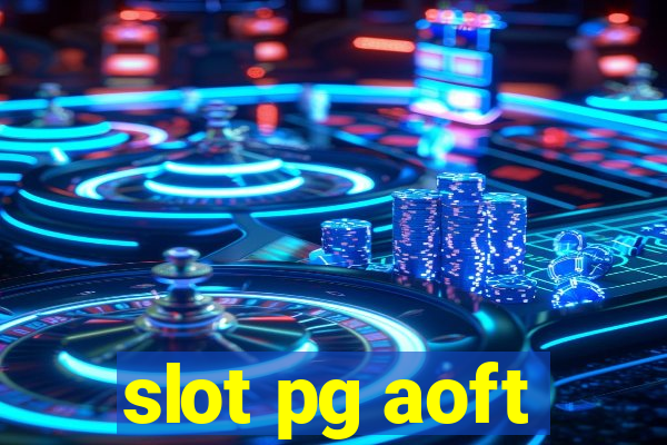 slot pg aoft